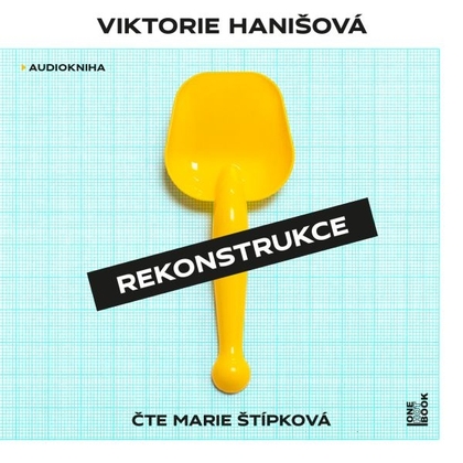 Audiokniha Rekonstrukce - Marie Štípková, Viktorie Hanišová