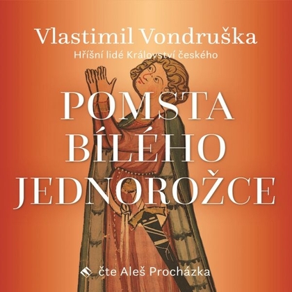 Audiokniha Pomsta bílého jednorožce - Aleš Procházka, Vlastimil Vondruška