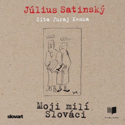 Audiokniha Moji milí Slováci - Juraj Kemka, Július Satinský