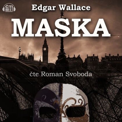 Audiokniha Maska - Roman Svoboda, Edgar Wallace