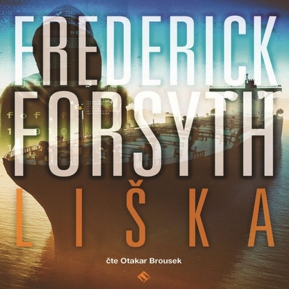 Audiokniha Liška - Otakar Brousek, Frederick Forsyth