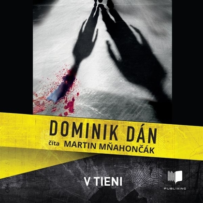 Audiokniha V tieni - Martin Mňahončák, Dominik Dán