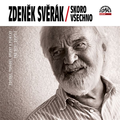 Audiokniha Skoro všechno - Zdeněk Svěrák, Zdeněk Svěrák