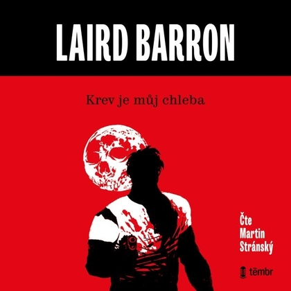 Audiokniha Krev je můj chleba - Martin Stránský, Laird Barron