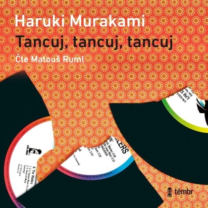 Audiokniha Tancuj, tancuj, tancuj - Matouš Ruml, Haruki Murakami