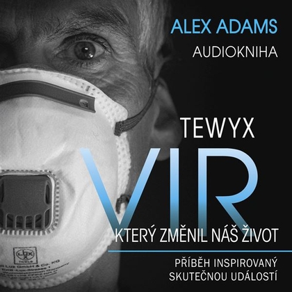Audiokniha Tewyx, vir, který změnil náš život - David Altman, Alex Adams