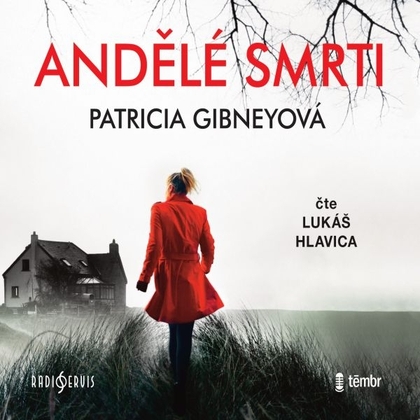 Audiokniha Andělé smrti - Lukáš Hlavica, Patricia Gibneyová