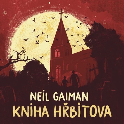 Audiokniha Kniha hřbitova - Ondřej Brousek, Neil Gaiman