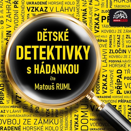 Audiokniha Dětské detektivky s hádankou - Matouš Ruml, Jaroslav Major