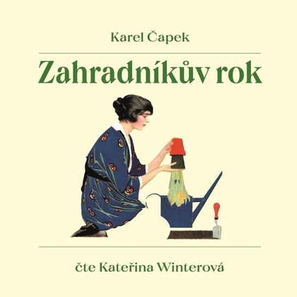 Audiokniha Zahradníkův rok - Kateřina Winterová, Karel Čapek