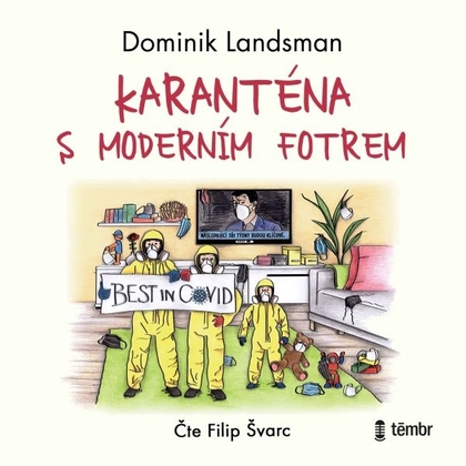 Audiokniha Karanténa s moderním fotrem - Filip Švarc, Dominik Landsman