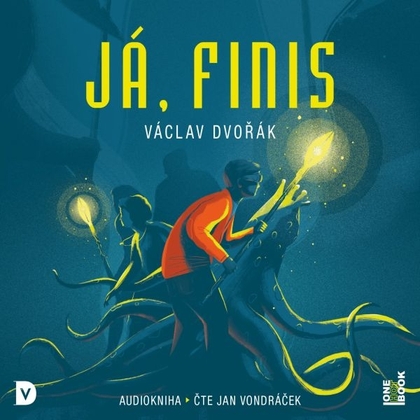 Audiokniha Já, Finis - Jan Vondráček, Václav Dvořák