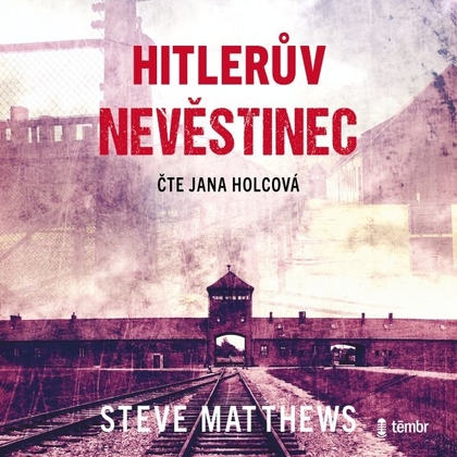 Audiokniha Hitlerův nevěstinec - Jana Holcová, Steve Matthews