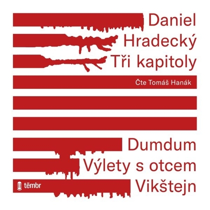 Audiokniha Tři kapitoly - Tomáš Hanák, Daniel Hradecký