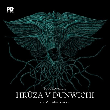 Audiokniha Hrůza v Dunwichi - Miroslav Krobot, Howard P. Lovecraft