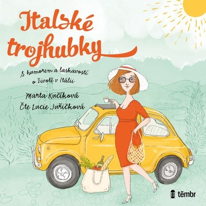 Audiokniha Italské trojhubky - Lucie Juřičková, Marta Kučíková