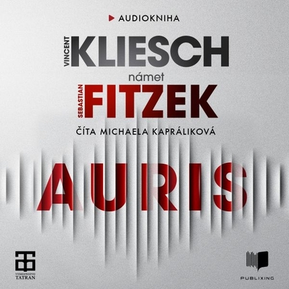Audiokniha Auris - Michaela Kapráliková, Sebastian Fitzek, Vincent Kliesch