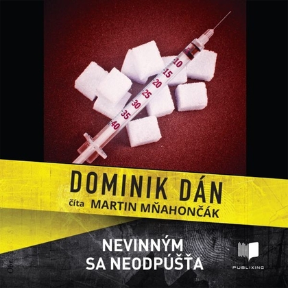 Audiokniha Nevinným sa neodpúšťa - Martin Mňahončák, Dominik Dán