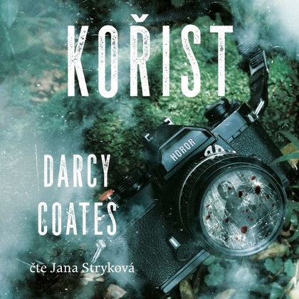 Audiokniha Kořist - Jana Stryková, Darcy Coates