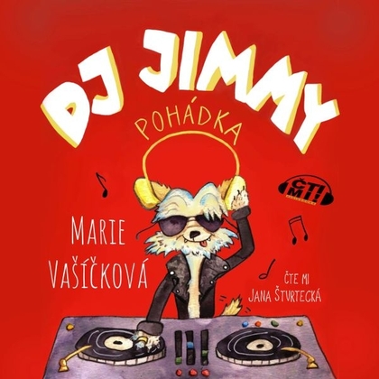 Audiokniha DJ Jimmy - Jana Štvrtecká, Marie Vašíčková