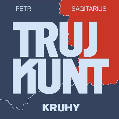 Audiokniha Trujkunt I. - Kruhy - Zbigniew Kalina, Petr Sagitarius