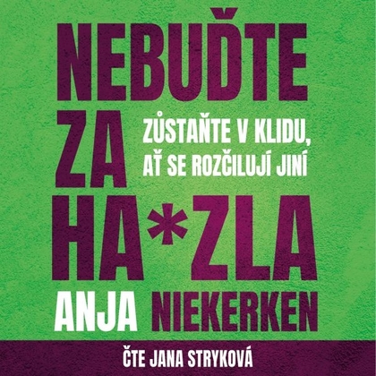 Audiokniha Nebuďte za hajzla - Jana Stryková, Anja Niekerken