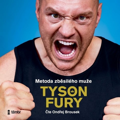 Audiokniha Metoda zběsilého muže - Ondřej Brousek, Tyson Fury