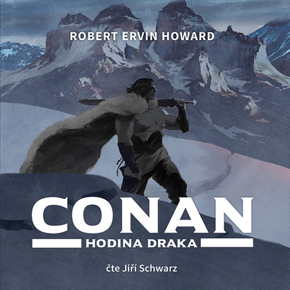 Audiokniha Conan - Hodina draka - Jiří Schwarz, Robert Erwin Howard