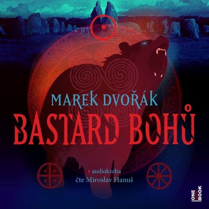Audiokniha Bastard bohů - Miroslav Hanuš, Marek Dvořák