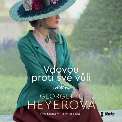 Audiokniha Vdovou proti své vůli - Miriam Chytilová, Georgette Heyer