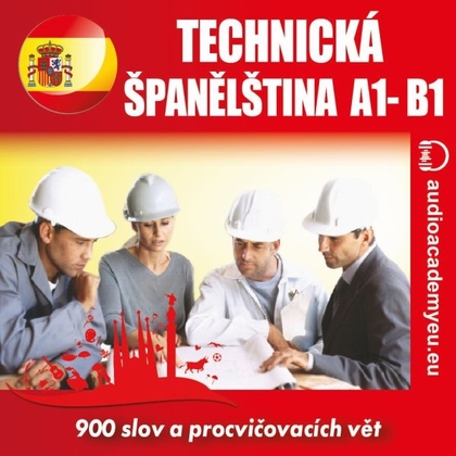 Audiokniha Technická španělština A1 - B1 - Alena Sasínová, Begoňa García, Pedro García-Guiaro, Tomáš Dvořáček
