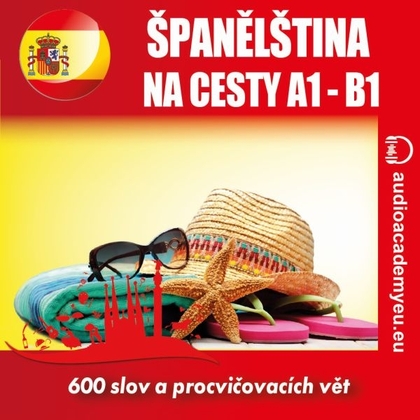 Audiokniha Španělština na cesty A1 - B1 - Alena Sasínová, Begoňa García, Pedro García-Guiaro, Tomáš Dvořáček
