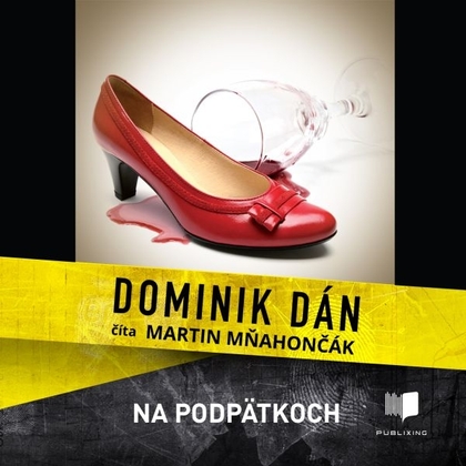 Audiokniha Na podpätkoch - Martin Mňahončák, Dominik Dán