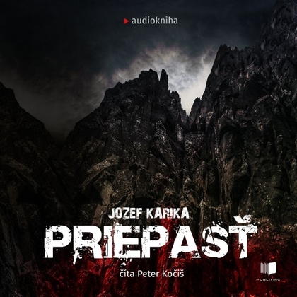 Audiokniha Priepasť - Peter Kočiš, Jozef Karika