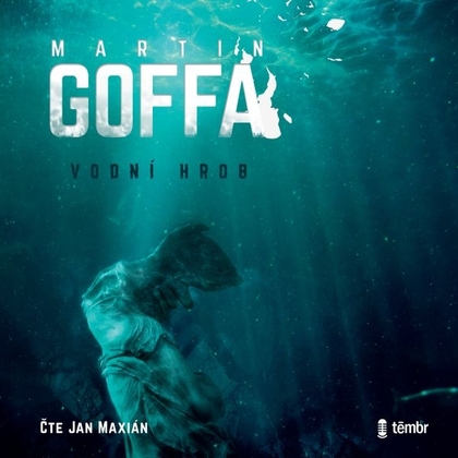 Audiokniha Vodní hrob - Jan Maxián, Martin Goffa