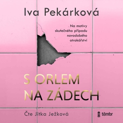 Audiokniha S orlem na zádech - Jitka Ježková, Iva Pekárková