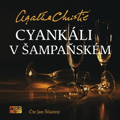Audiokniha Cyankáli v šampaňském - Jan Šťastný, Agatha Christie