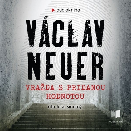 Audiokniha Vražda s pridanou hodnotou - Juraj Smutný, Václav Neuer