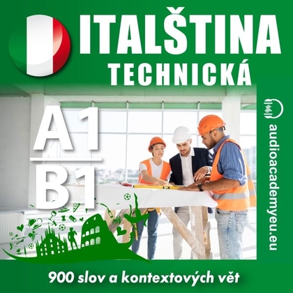 Audiokniha Technická italština A1-B1 - Alena Sasínová, Tomáš Dvořáček, Elisa Ciravegna, Matteo Bianchi, Tomáš Dvořáček