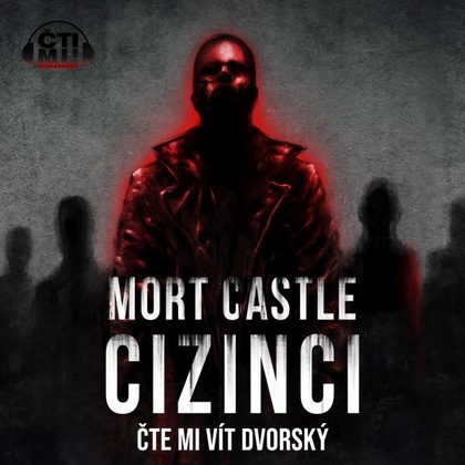 Audiokniha Cizinci - Vít Dvorský, Mort Castle