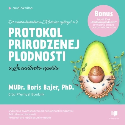 Audiokniha Protokol prirodzenej plodnosti a sexuálneho apetítu - Přemysl Boublík, Boris Bajer