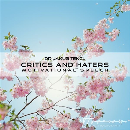 Audiokniha Critics and haters - Dr. Jakub Tencl, Dr. Jakub Tencl