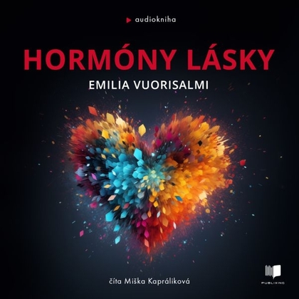 Audiokniha Hormóny lásky - Michaela Kapráliková, Emilia Vuorisalmi