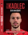 Kniha Václav Kadlec Já to nevzdám!