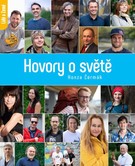 Kniha Hovory o světě - Inspirativní rozhovory s cestovateli a osobnostmi, které prostřednictvím svých příběhů nabízejí pestrý pohled na svět.