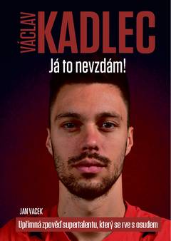 Obálka Václav Kadlec Já to nevzdám!