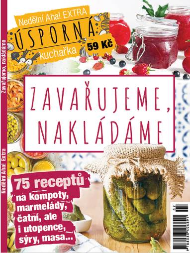 Kniha Nedělní Aha Zavařujeme, nakládáme