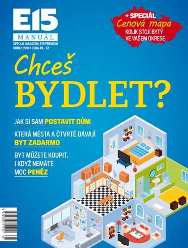 Časopis e15 magazín - CHCEŠ BYDLET? - CZECH NEWS CENTER a. s.