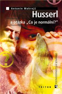 Obálka Husserl a otázka „Co je normální?“