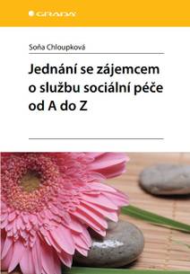 Obálka Jednání se zájemcem o službu sociální péče od A do Z